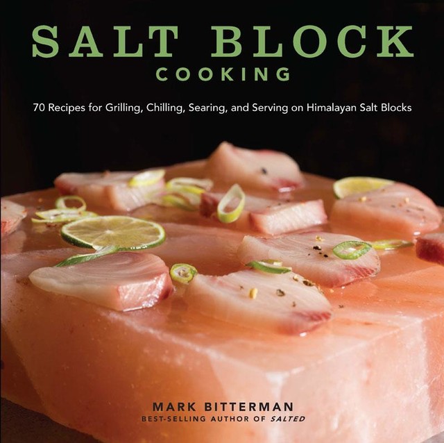 Salt Block Cooking, Mark Bitterman