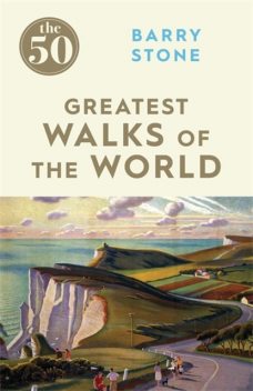 The 50 Greatest Walks of the World, Barry Stone