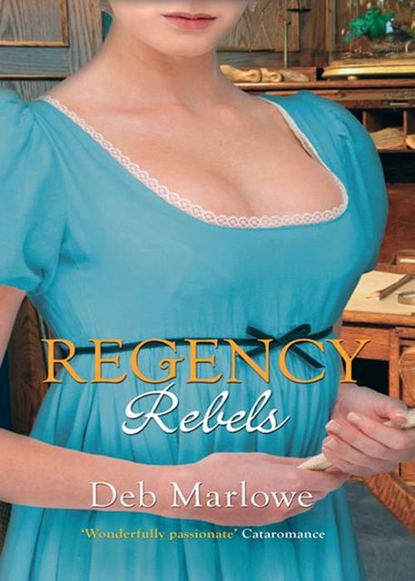 Regency Rebels, Deb Marlowe