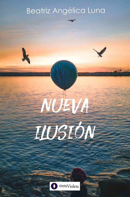Nueva ilusión, Beatriz Angélica Luna