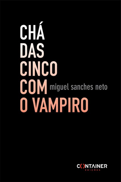 Chá das Cinco com o Vampiro, Miguel Sanches Neto
