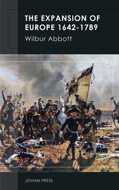 The Expansion of Europe 1642–1789, Wilbur Abbott