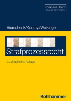 Strafprozessrecht, Johannes Koranyi, Lars Bierschenk, Sebastian Weikinger