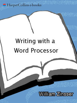 Writing with a Word Processor, Zinsser William