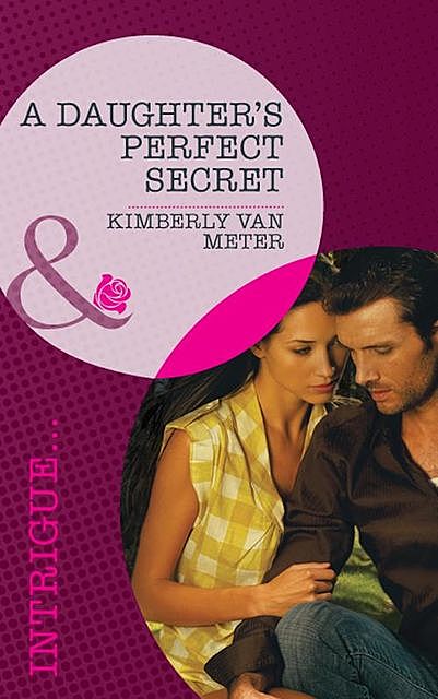 A Daughter's Perfect Secret, Kimberly Van Meter