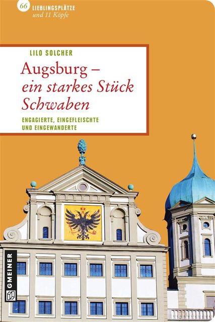 Augsburg – ein starkes Stück Schwaben, Lilo Solcher