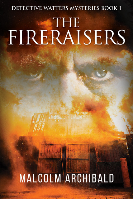 The Fireraisers, Malcolm Archibald
