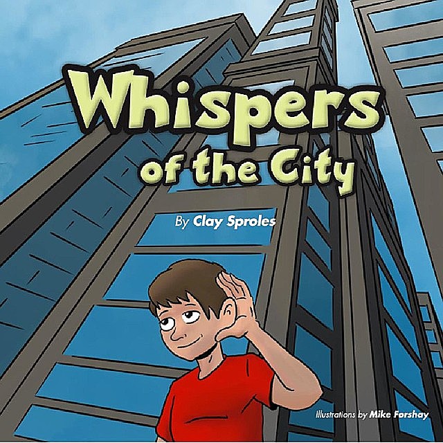 Whispers Of The City, Clay Sproles