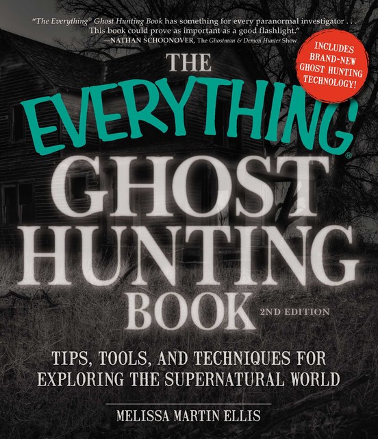 The Everything Ghost Hunting Book, Melissa Martin Ellis