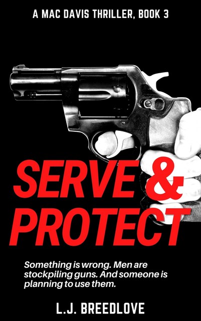 Serve & Protect, L.J. Breedlove