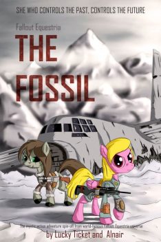 Fallout: Equestria – Ископаемое, 