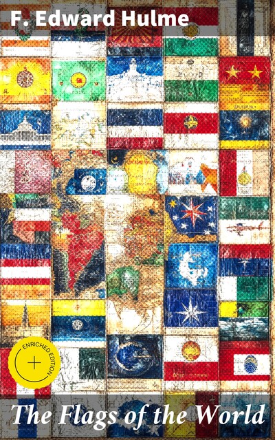 The Flags of the World, F.Edward Hulme