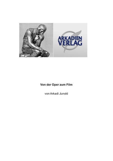Von der Oper zum Film, Arkadi Junold