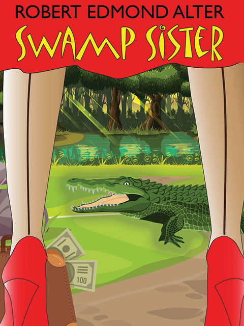 Swamp Sister, Robert Alter