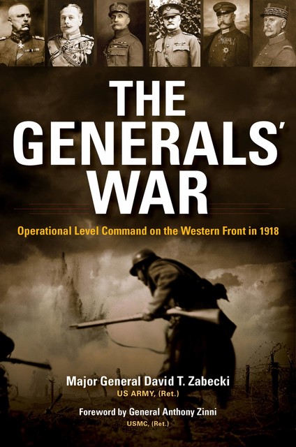 The Generals’ War, David T. Zabecki