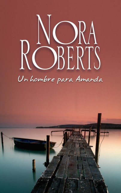 Un hombre para Amanda, Nora Roberts