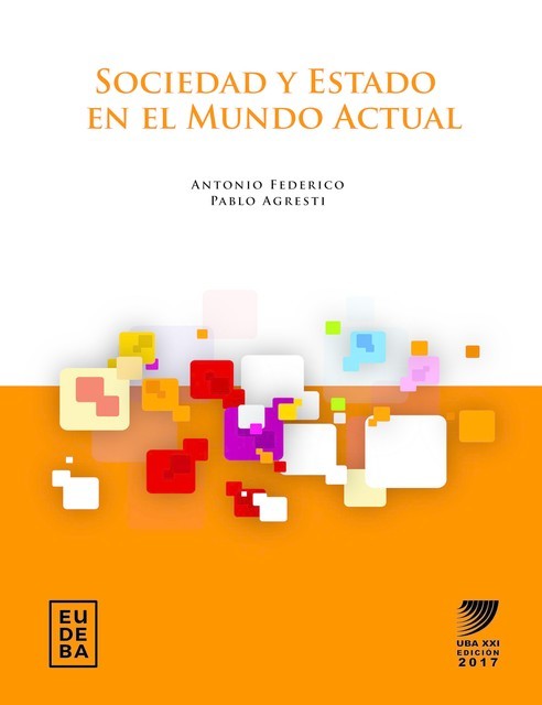 Sociedad y Estado en el mundo actual, Antonio Federico, Pablo Agresti