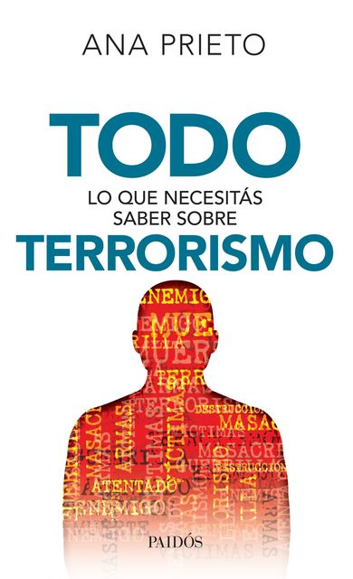 Todo lo que necesitás saber sobre terrorismo, Ana Beatriz Prieto