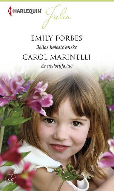 Bellas højeste ønske / Et nødstilfælde, Carol Marinelli, Emily Forbes