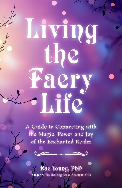 Living the Faery Life, Kac Young