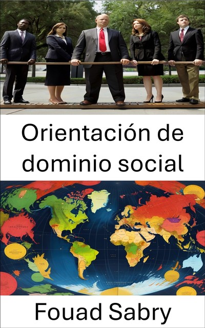 Orientación de dominio social, Fouad Sabry