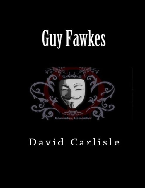 Guy Fawkes, David Carlisle