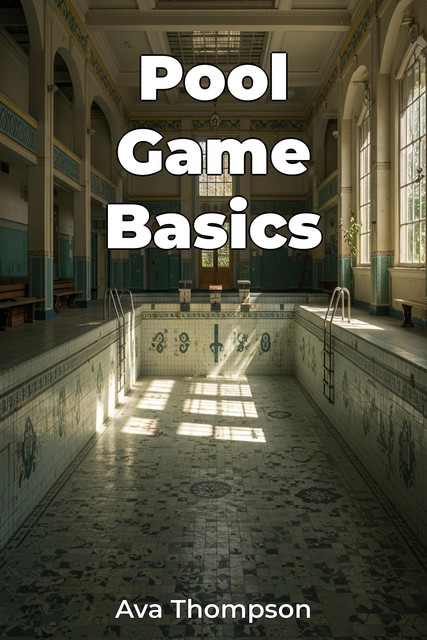 Pool Game Basics, Ava Thompson