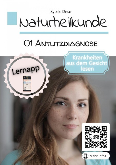 Naturheilkunde Band 01: Antlitzdiagnose, Sybille Disse