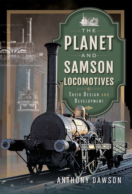 The Planet and Samson Locomotives, Anthony Dawson