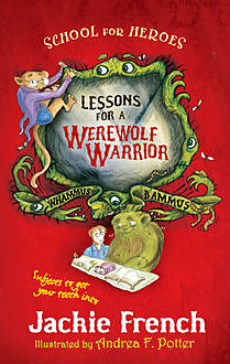 Lessons for a Werewolf Warrior, Jackie French, Andrea F Potter
