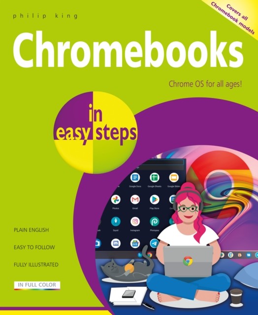 Chromebooks in easy steps, Philip King
