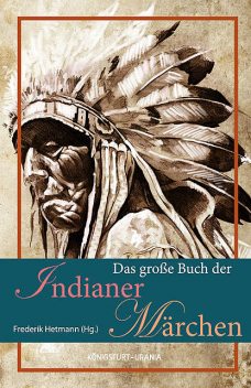 Das große Buch der Indianer-Märchen, Frederik Hetmann