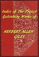 Index of the Project Gutenberg Works of Herbert Allen Giles, Herbert Allen Giles