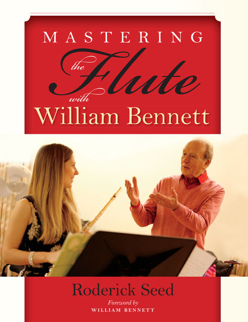 Mastering the Flute with William Bennett, Roderick Seed