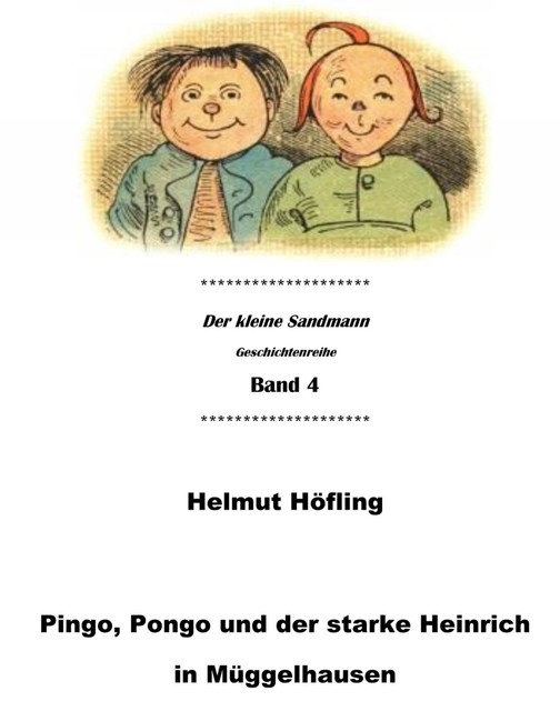 Pingo, Pongo und der starke Heinrich in Müggelhausen, Helmut Höfling