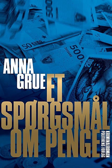 Et spørgsmål om penge, Anna Grue