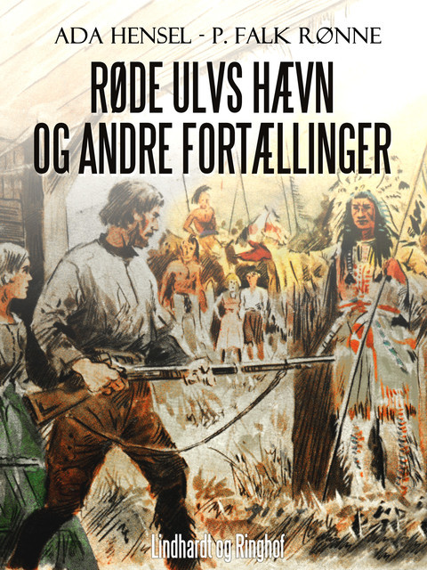 Røde Ulvs hævn og andre fortællinger, Ada Hensel, P. Falk Rønne