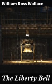 The Liberty Bell, William Wallace