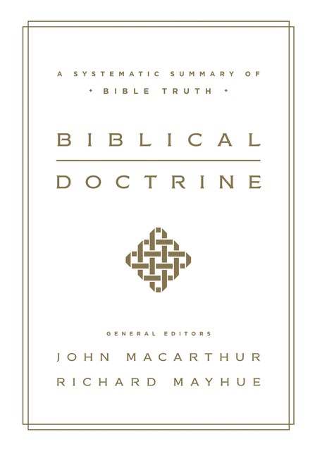 Biblical Doctrine, John MacArthur