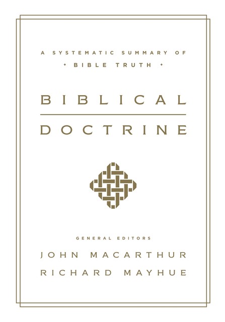 Biblical Doctrine, John MacArthur