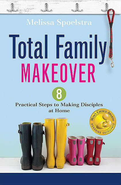 Total Family Makeover, Melissa Spoelstra