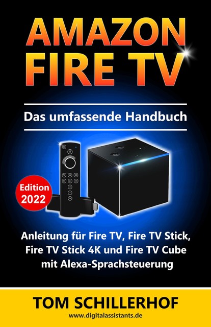 Amazon Fire TV – Das umfassende Handbuch, Tom Schillerhof