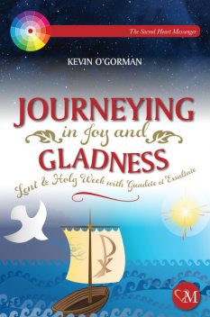 Journeying in Joy and Gladness, Kevin O'Gorman