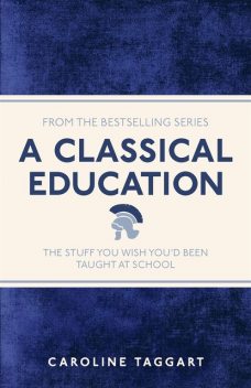 A Classical Education, Caroline Taggart