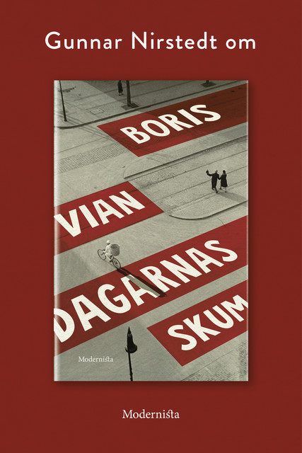 Om Dagarnas skum av Boris Vian, Gunnar Nirstedt