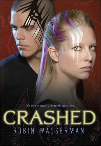 Crashed (Skinned Trilogy), Robin Wasserman