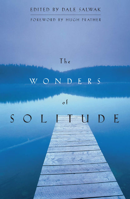 The Wonders of Solitude, Dale Salwak