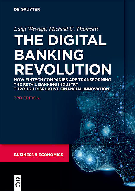The Digital Banking Revolution, Michael C.Thomsett, Luigi Wewege