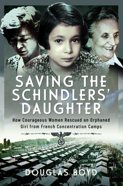 Saving the Schindler's Daughter, Douglas Boyd