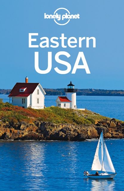 Eastern USA Travel Guide, Lonely Planet